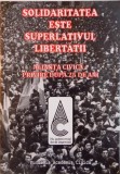 SOLIDARITATEA ESTE SUPERLATIVUL LIBERTATII , ALIANTA CIVICA-PRIVIRE DUPA 25 DE ANI de IOANA BOCA , 2015