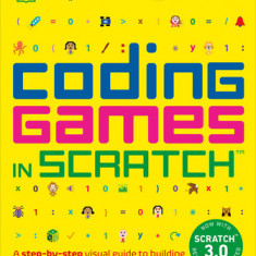 Coding Games in Scratch, New Edition