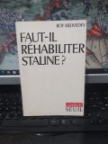 Roy Medvedev, Faut-il rehabiliter Staline?, Seuil, Paris 1969, 231