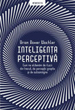 Inteligența perceptivă - Paperback brosat - Brian Boxer Wachler - Litera