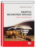 Dreptul securitatii sociale | Eufemia Vieriu, Pro Universitaria