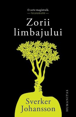 Zorii Limbajului, Sverker Johansson - Editura Humanitas foto
