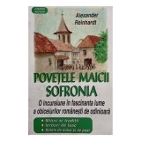 Alexander Reinhardt - Povetele Maicii Sofronia (Editia: 1998)