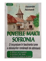 Alexander Reinhardt - Povetele Maicii Sofronia (Editia: 1998) foto