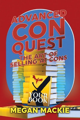 Advanced Con Quest: The Art of Selling At Cons foto