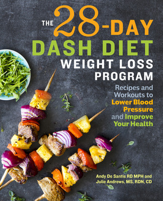 The 28 Day Dash Diet Weight Loss Program: Recipes and Workouts to Lower Blood Pressure and Improve Your Health foto