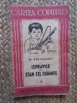 Mihail Celarianu - Ispravile lui Stan cel Cuminte, Ed. I, 1939, Desene Murnu, Editura Cugetarea, Carte Copii, Editie Princeps foto