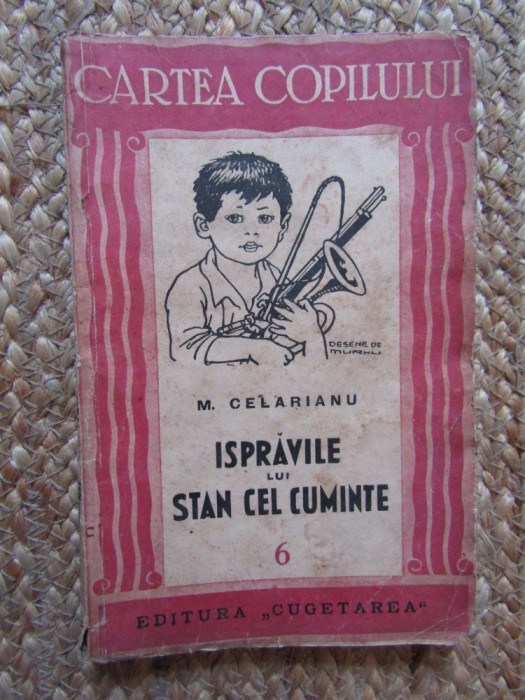 Mihail Celarianu - Ispravile lui Stan cel Cuminte, Ed. I, 1939, Desene Murnu, Editura Cugetarea, Carte Copii, Editie Princeps