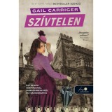 Heartless - Sz&iacute;vtelen - Puha k&ouml;t&eacute;s - Napernyő prorektor&aacute;tus 4. - Gail Carriger
