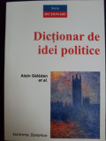 Dictinar De Idei Politice - Alain Geledan ,549355, Institutul European