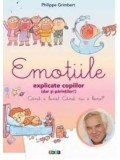 Cumpara ieftin Emotiile explicate copiilor (dar si parintilor!)/Philippe Grimbert