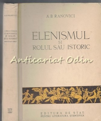 Elenismul Si Rolul Sau Istoric - A. B. Ranovici