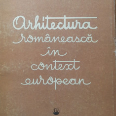 ARHITECTURA ROMANEASCA IN CONTEXT EUROPEAN - CONSTANTIN JOJA