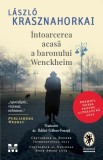 Cumpara ieftin Intoarcerea acasa a baronului Wenckheim - L&aacute;szl&oacute; Krasznahorkai, Pandora-M, Booker International 2015, National Book Award 2019, Roman