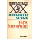 Heinrich Mann - Tara huzurului - 136675