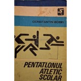 Constantin Bobei - Pentatlonul atletic scolar (semnata) (Editia: 1978)