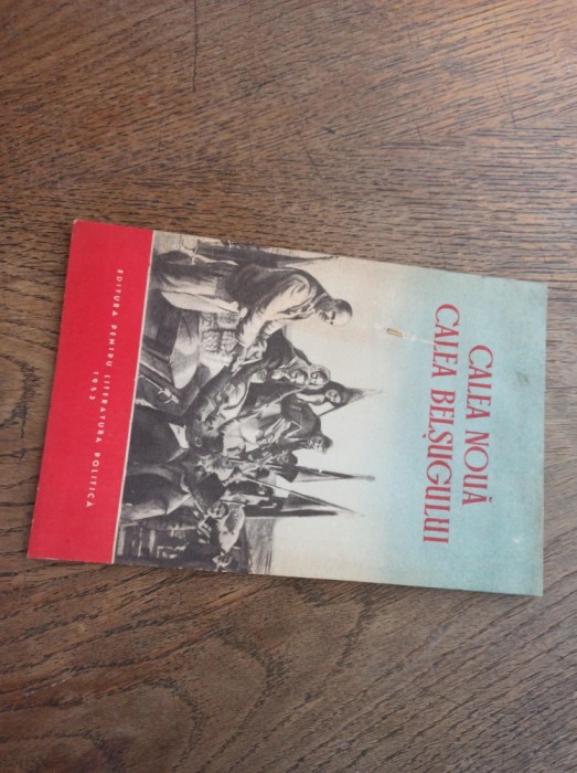 CALEA NOUA , CALEA BELSUGULUI * 1953 * CARTE PROPAGANDA