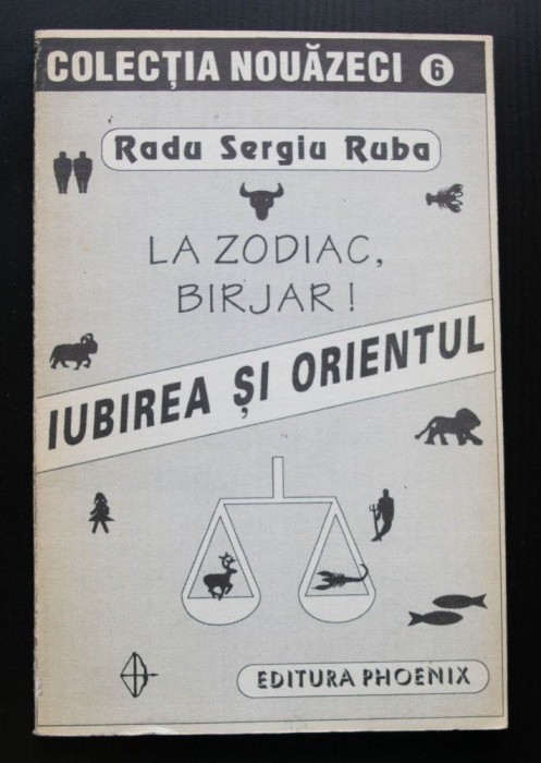Radu Sergiu Ruba - Iubirea și Orientul (La Zodiac, birjar!)