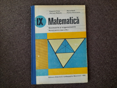 MATEMATICA Geometrie Si Trigonometrie Manual Pentru Clasa A IX -Augustin Cota foto