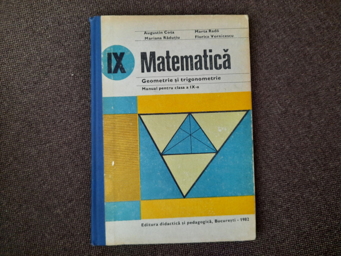 MATEMATICA Geometrie Si Trigonometrie Manual Pentru Clasa A IX -Augustin Cota