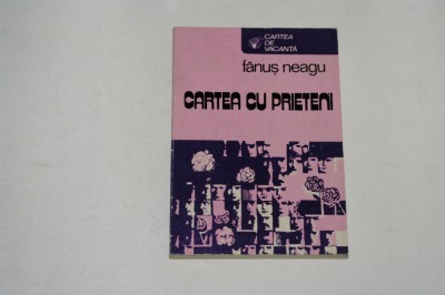 Cartea cu prieteni - Fanus Neagu foto