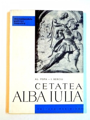 CETATEA ALBA IULIA de AL. POPA , I. BERCIU , 1962 foto