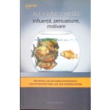 INFLUENTA, PERSUASIUNE, MOTIVARE-ALEX MUCCHIELLI-267038