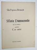 SFINTE DUMNEZEULE , in LA minor pentru cor mixt de GH. POPESCU - BRANESTI , ANII &#039;20