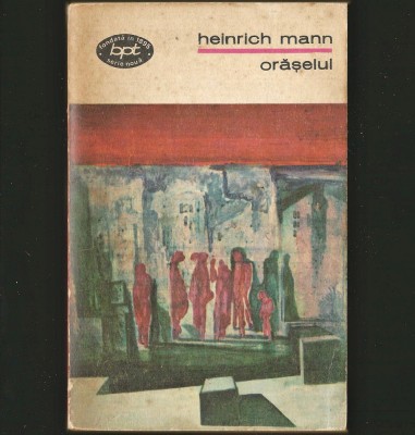 ORĂȘELUL - HEINRICH MANN - BPT foto