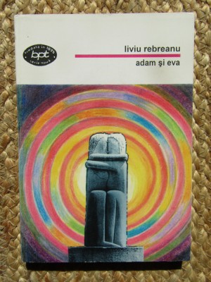 Liviu Rebreanu - Adam si Eva BPT 1477 foto