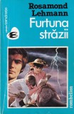 Rosamond Lehmann - Furtuna strazii