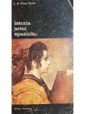 J. A. Gaya Nuno - Istoria artei spaniole (editia 1975)