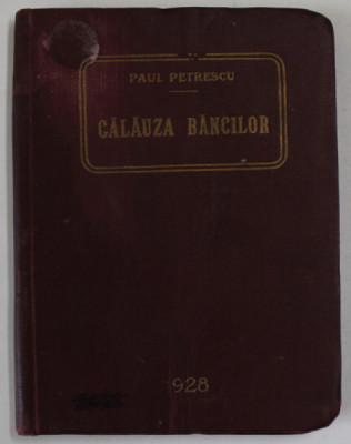 CALAUZA BANCILOR de PAUL PETRESCU , 1928 foto