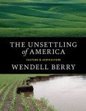 The Unsettling of America: Culture &amp; Agriculture
