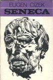 Seneca - Eugen Cizek, Editura Albatros, Oameni Ilustri, 1972, Filosofie, Carti Vechi