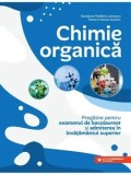 Cumpara ieftin Chimie organica. Pregatire pentru examenul de bacalaureat si admiterea in invatamantul superior/Georgiana Madalina Leontescu, Monica Mariana Dumitru