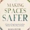 Making Spaces Safer: A Guide to Giving Harassment the Boot Wherever You Work, Play, and Gather