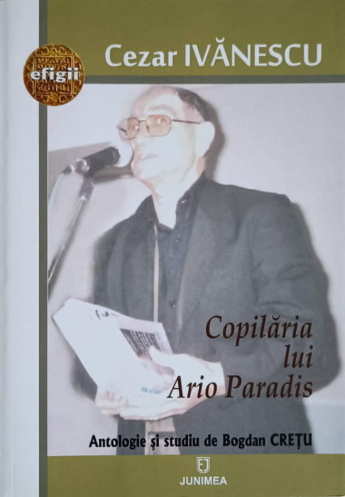 COPILARIA LUI ARIO PARADIS. ANTOLOGIE SI STUDIU DE BOGDAN CRETU-CEZAR IVANESCU