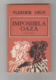 bnk ant Vladimir Colin - Imposibila oaza . Proze fantastice ( SF )