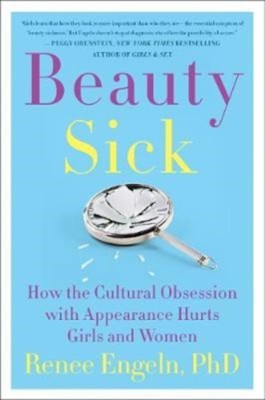 Beauty Sick: How the Cultural Obsession with Appearance Hurts Girls and Women foto