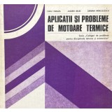 APLICATII SI PROBLEME DE MOTOARE TERMICE de DINU TARAZA, 1981
