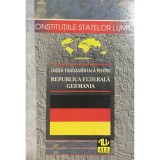 Eleodor Focseneanu - Legea fundamentala pentru Republica Federala Germana (Editia: 1998)
