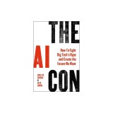 The AI Con: How to Fight Big Tech's Hype and Create the Future We Want