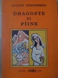Dragoste si Paine - August Strindberg, Agora 1992, Romana, Roman, 96 pagini