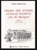 Pagini din istoria Liceului Gh. M. Murgoci Braila 1919-1994 Elena Emilia Lica