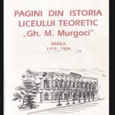 Pagini din istoria Liceului Gh. M. Murgoci Braila 1919-1994 Elena Emilia Lica