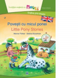 Cumpara ieftin Povesti cu micul ponei. Little Pony Stories. Editie bilingva