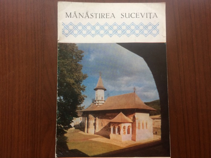 manastirea sucevita editat de mitropolia moldovei si sucevei ilustrata 1971 RSR
