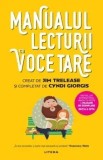 Cumpara ieftin Manualul lecturii cu voce tare/Jim Trelease, Cyndi Giorgis