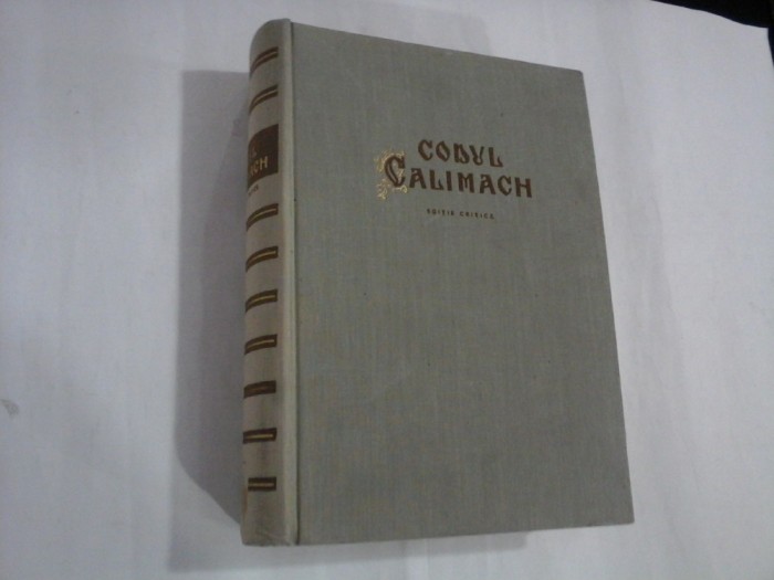CODUL CALIMACH - Editie Critica